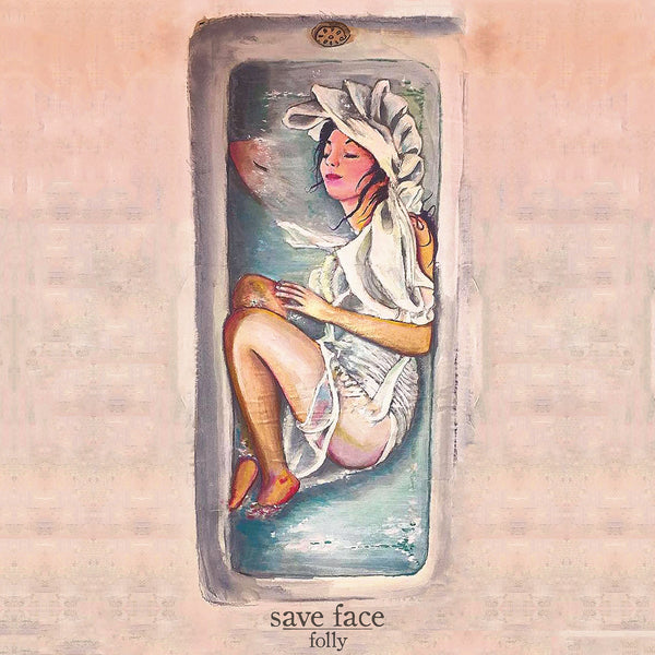 Save Face - "Folly"