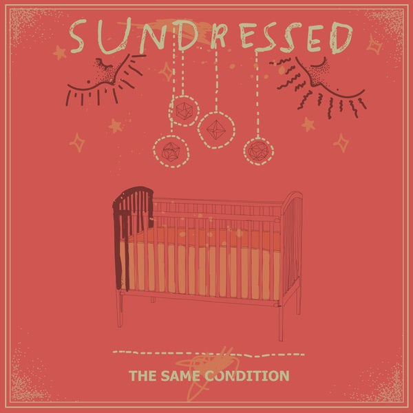 Sundressed - "The Same Condition"