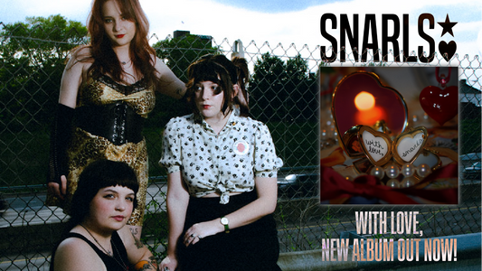 Snarls Is Back w/ Their New LP “With Love,” Exclusive Heart Shaped Vinyl Out Now!