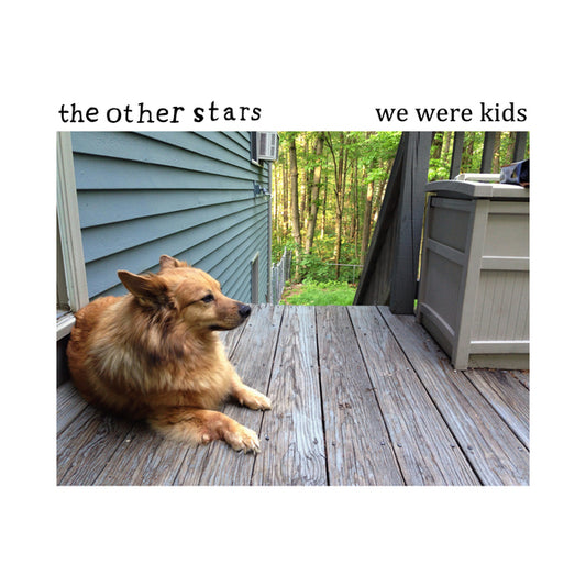 The Other Stars - "We Were Kids"