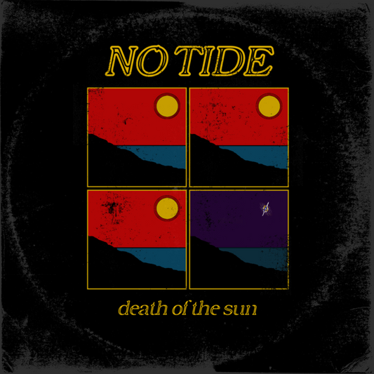 No Tide - "Death Of The Sun"