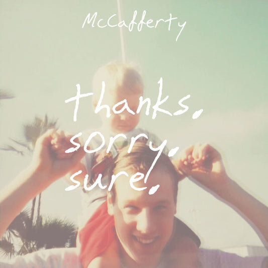 McCafferty - "Thanks. Sorry. Sure."
